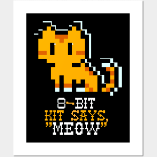 8-Bit Kit Says, "MEOW" Posters and Art